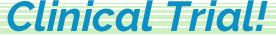 Clinical Trial Clinical Trial